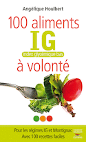100 aliments IG bas à volonté [ancienne édition]